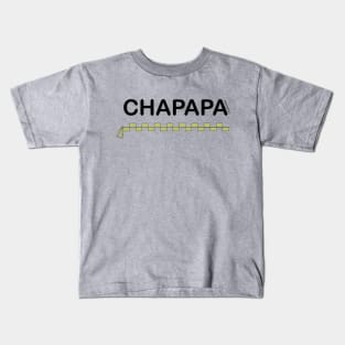 Chapapa! Kids T-Shirt